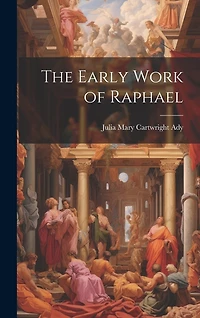 The Early Work of Raphael