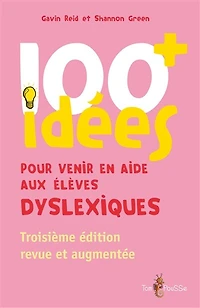 100+ idées pour venir en aide aux élèves dyslexiques