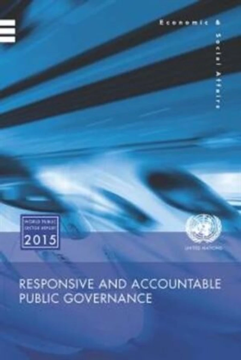 World Public Sector Report 2018: Working Together - Integration, Institutions And The Sustainable Development Goals
