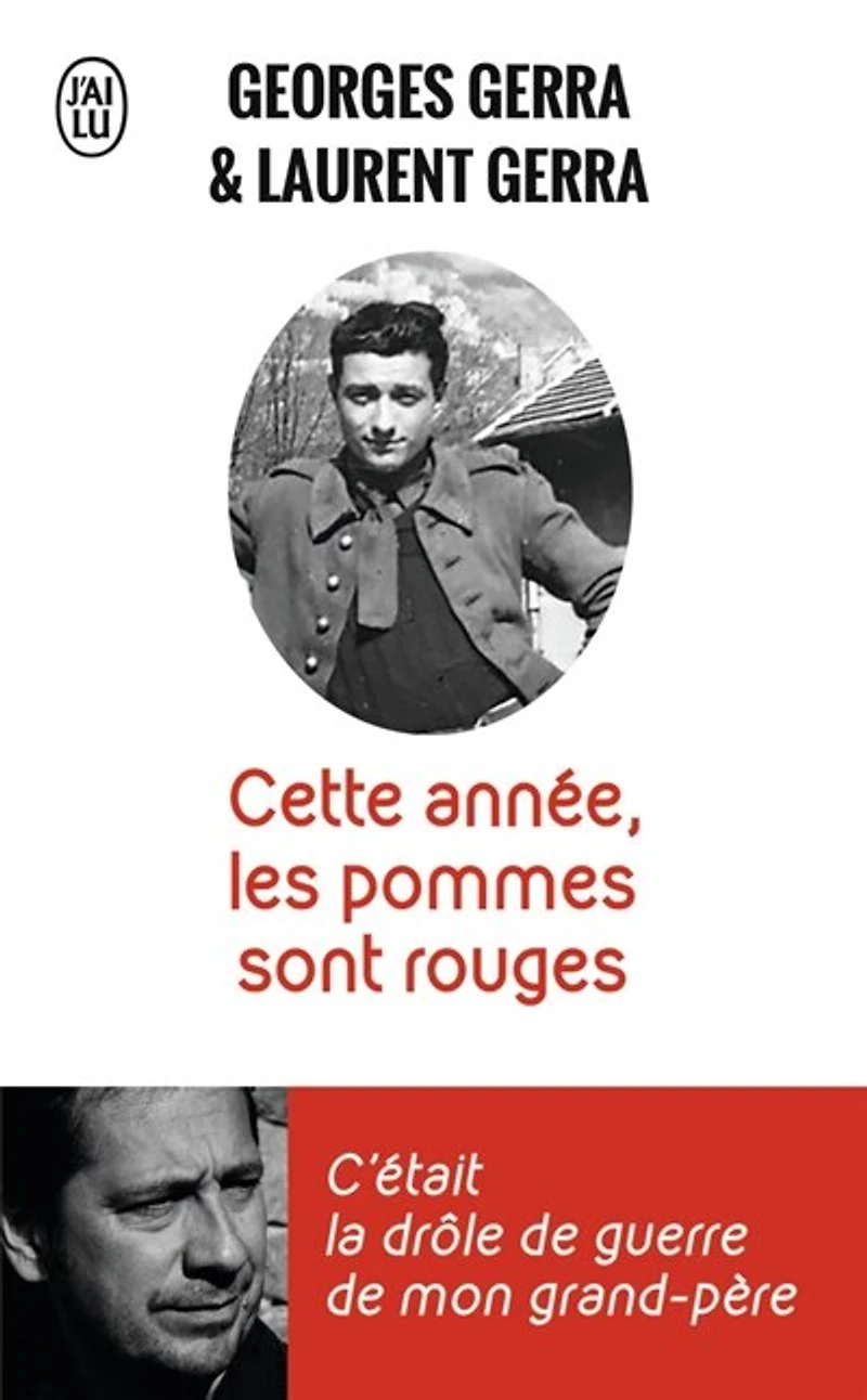 Cette année, les pommes sont rouges: c'était la drôle de guerre de mon grand-père