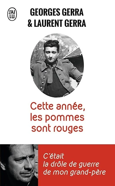 Cette année, les pommes sont rouges: c'était la drôle de guerre de mon grand-père