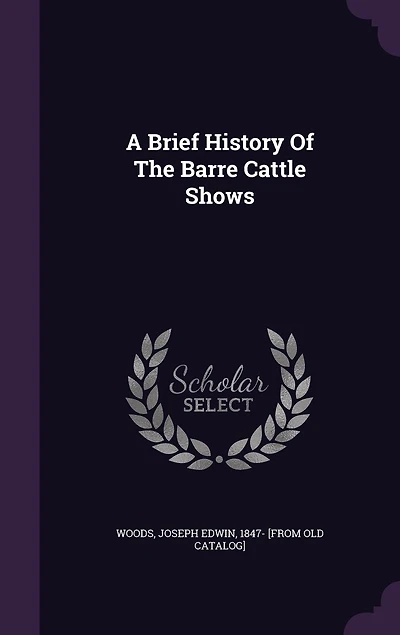 A Brief History Of The Barre Cattle Shows
