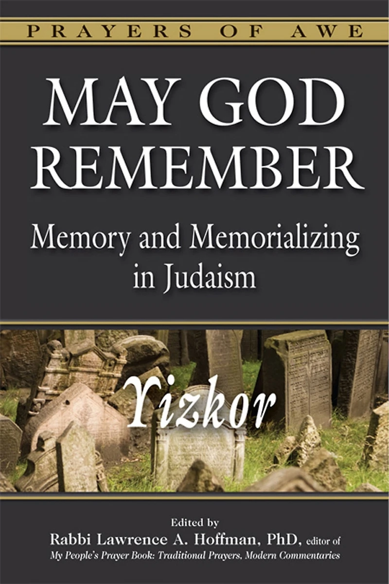 May God Remember: Memory and Memorializing Judaism—Yizkor