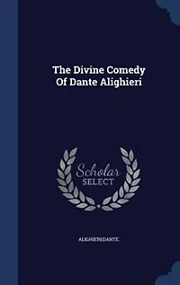 The Divine Comedy Of Dante Alighieri