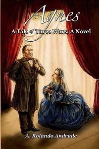 Agnes: A Tale of Three Wars: Novel