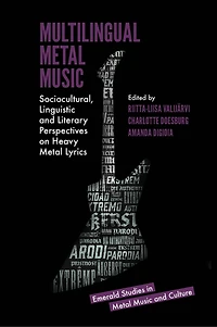 Multilingual Metal Music: Sociocultural, Linguistic and Literary Perspectives on Heavy Lyrics