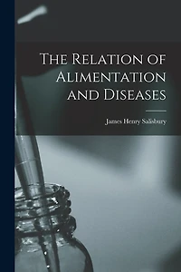 The Relation of Alimentation and Diseases