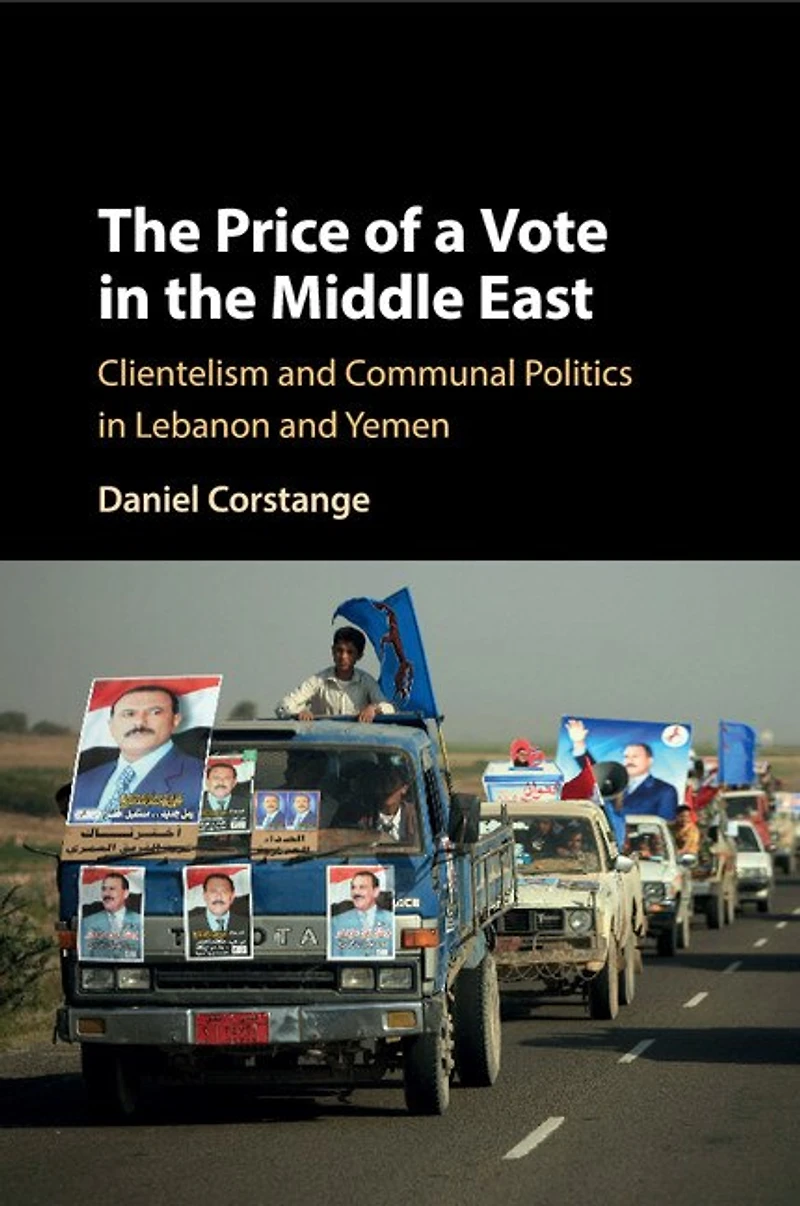 the Price of a Vote Middle East: Clientelism and Communal Politics Lebanon Yemen