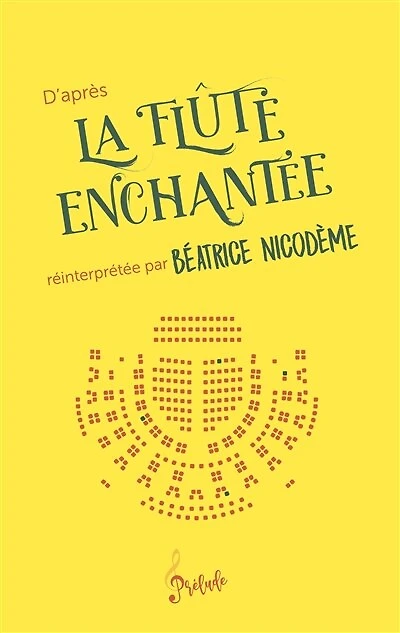 D'après La flûte enchantée