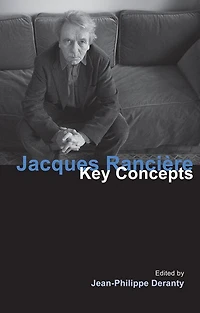 Jacques Ranciere: Key Concepts