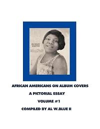 African Americans On Album Covers: A Pictoral Essay Volume 1