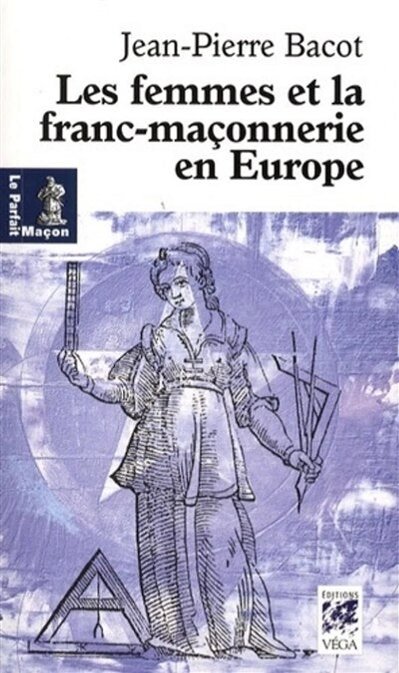 Les femmes et la franc-maçonnerie en Europe : histoire et géographie d'une inégalité: histoire et géographie d'une inégalité