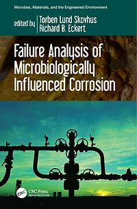 Failure Analysis of Microbiologically Influenced Corrosion