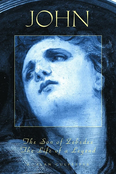 John, The Son of Zebedee: The Life of a Legend