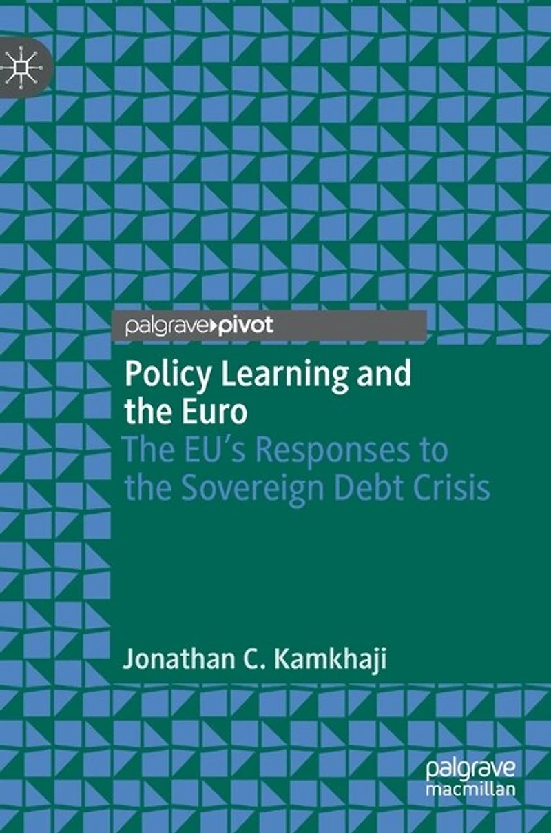 Policy Learning and the Euro: EU's Responses to Sovereign Debt Crisis