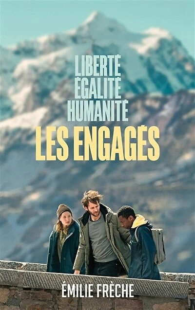 Les engagés - Du film au roman: Liberté, égalité, humanité