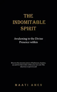 The Indomitable Spirit: Awakening to the Divine Presence Within