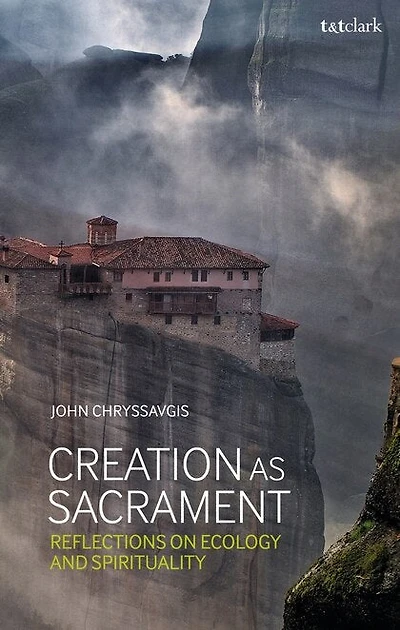 Creation As Sacrament: Reflections On Ecology And Spirituality