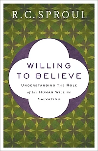 Willing to Believe: Understanding the Role of the Human Will in Salvation