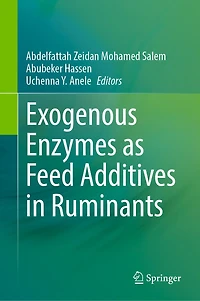 Exogenous Enzymes as Feed Additives Ruminants