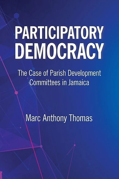 Participatory Democracy: The Case Of Parish Development Committees In Jamaica