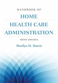 Handbook Of Home Health Care Administration