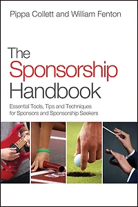 The Sponsorship Handbook: Essential Tools, Tips and Techniques for Sponsors Seekers