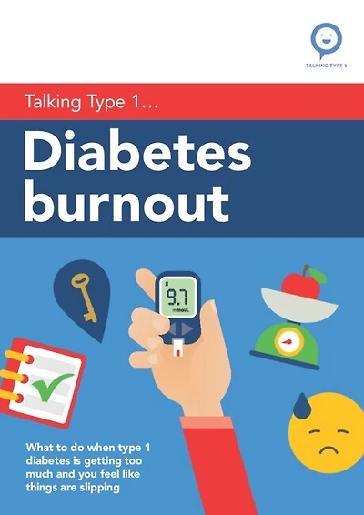Diabetes Burnout: What To Do When Type 1 Diabetes Is Getting Too Much And You Feel Like Things Are Slipping