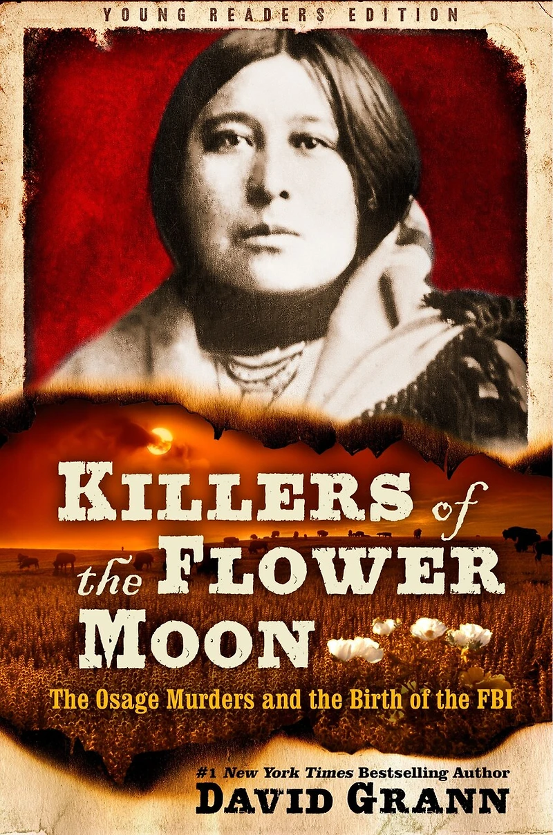 Killers of the Flower Moon: Adapted for Young Readers: Osage Murders and Birth FBI