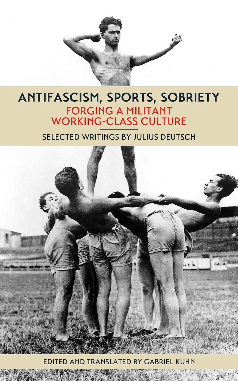Antifascism, Sports, Sobriety: Forging A Militant Working-class Culture
