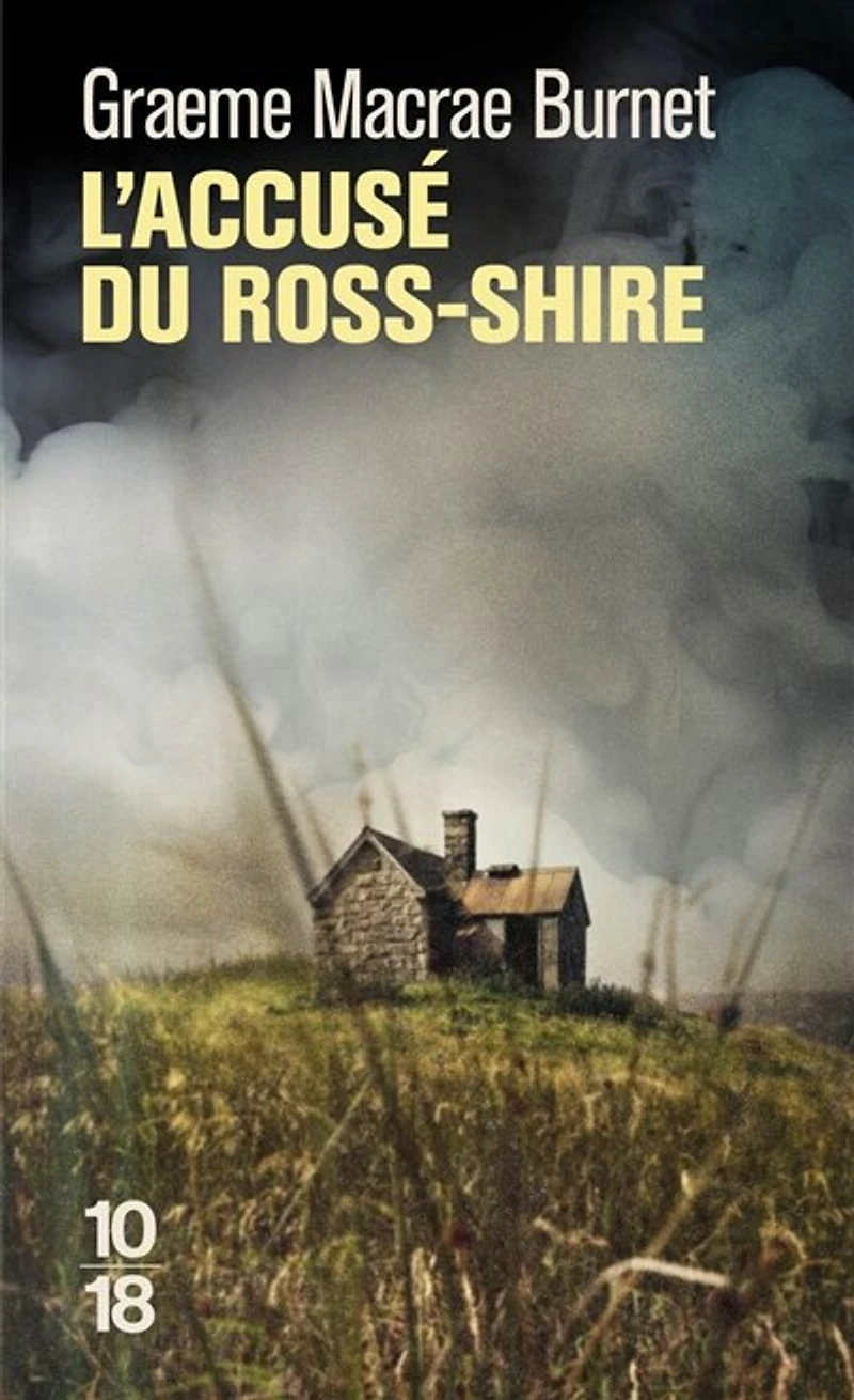 L' accusé du Ross-Shire: documents relatifs à l'affaire Roderick Macrae