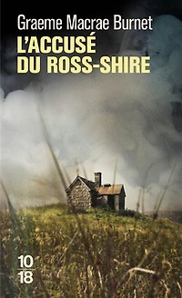 L' accusé du Ross-Shire: documents relatifs à l'affaire Roderick Macrae