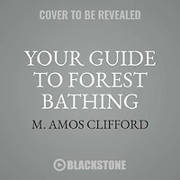 Your Guide to Forest Bathing: Experience the Healing Power of Nature