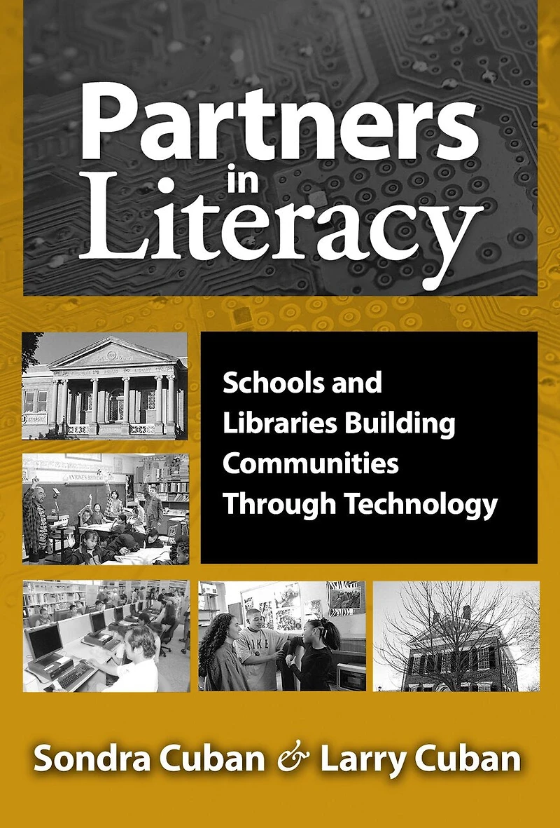 Partners in Literacy: Schools and Libraries Building Communities Through Technology