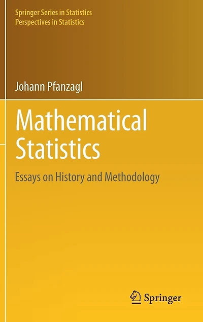 Mathematical Statistics: Essays on History and Methodology