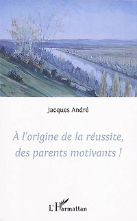 A l'origine de la réussite des parents motivants!