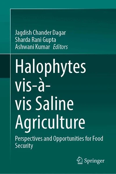 Halophytes vis-a-vis Saline Agriculture: Perspectives and Opportunities for Food Security