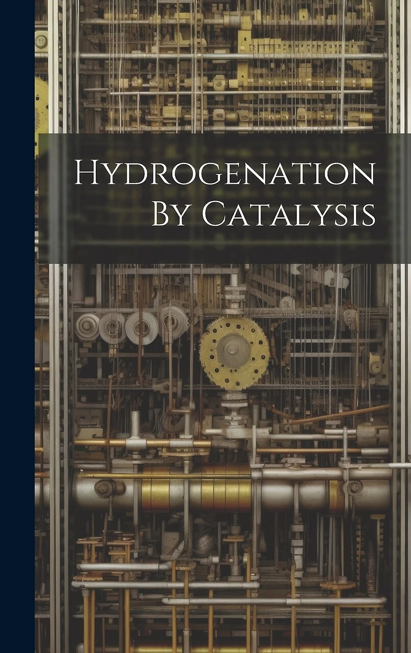 Hydrogenation By Catalysis