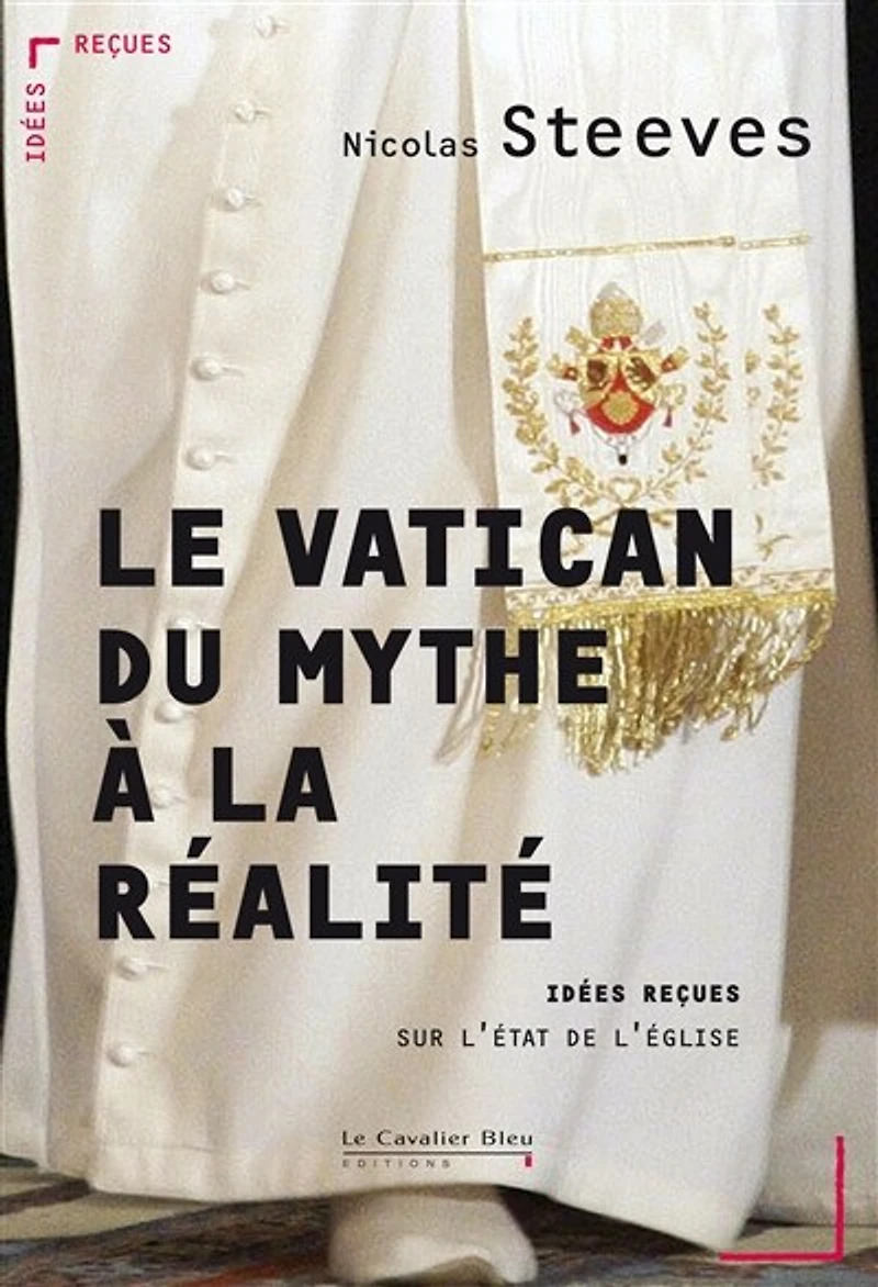 Le Vatican: du mythe à la réalité