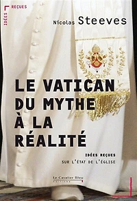 Le Vatican: du mythe à la réalité