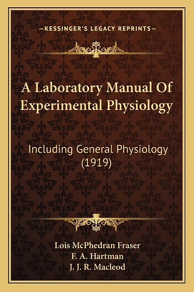 A Laboratory Manual Of Experimental Physiology: Including General Physiology (1919)