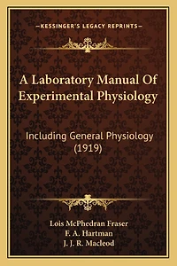 A Laboratory Manual Of Experimental Physiology: Including General Physiology (1919)