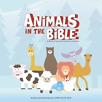 Animals the Bible: A Book of Lessons from God's Creations