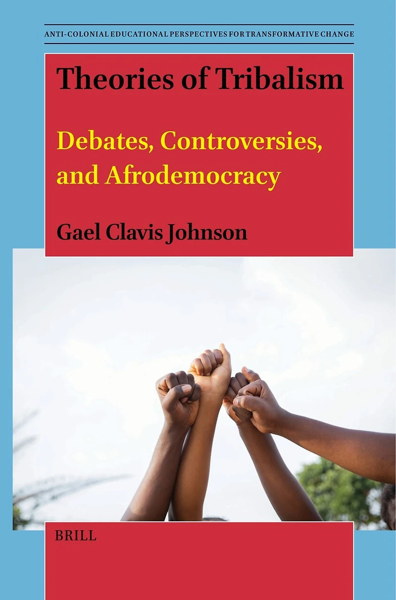 Theories of Tribalism: Debates, Controversies, and Afrodemocracy