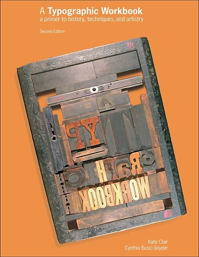A Typographic Workbook: A Primer to History, Techniques, and Artistry