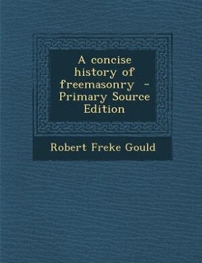A concise history of freemasonry  - Primary Source Edition