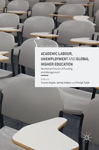Academic Labour, Unemployment and Global Higher Education: Neoliberal Policies of Funding Management