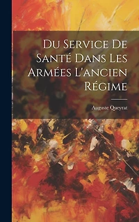 Du Service De Santé Dans Les Armées L'ancien Régime