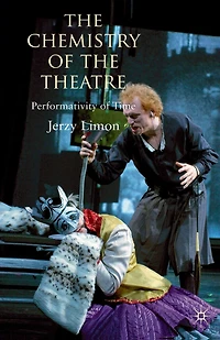 the Chemistry of Theatre: Performativity Time