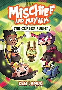 Mischief and Mayhem #2: The Cursed Bunny: A Graphic Novel